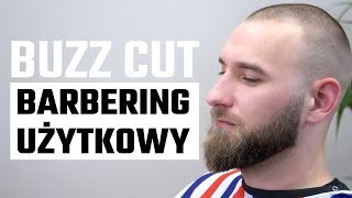 💈BARBERING UŻYTKOWY💈Odc. 6 - BUZZ CUT - Jak ostrzyc krótką fryzurę maszynką?