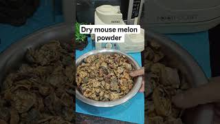 motivational #dry mouse melon powder recipe #storage powder #howtomakedrymousemelonpowder