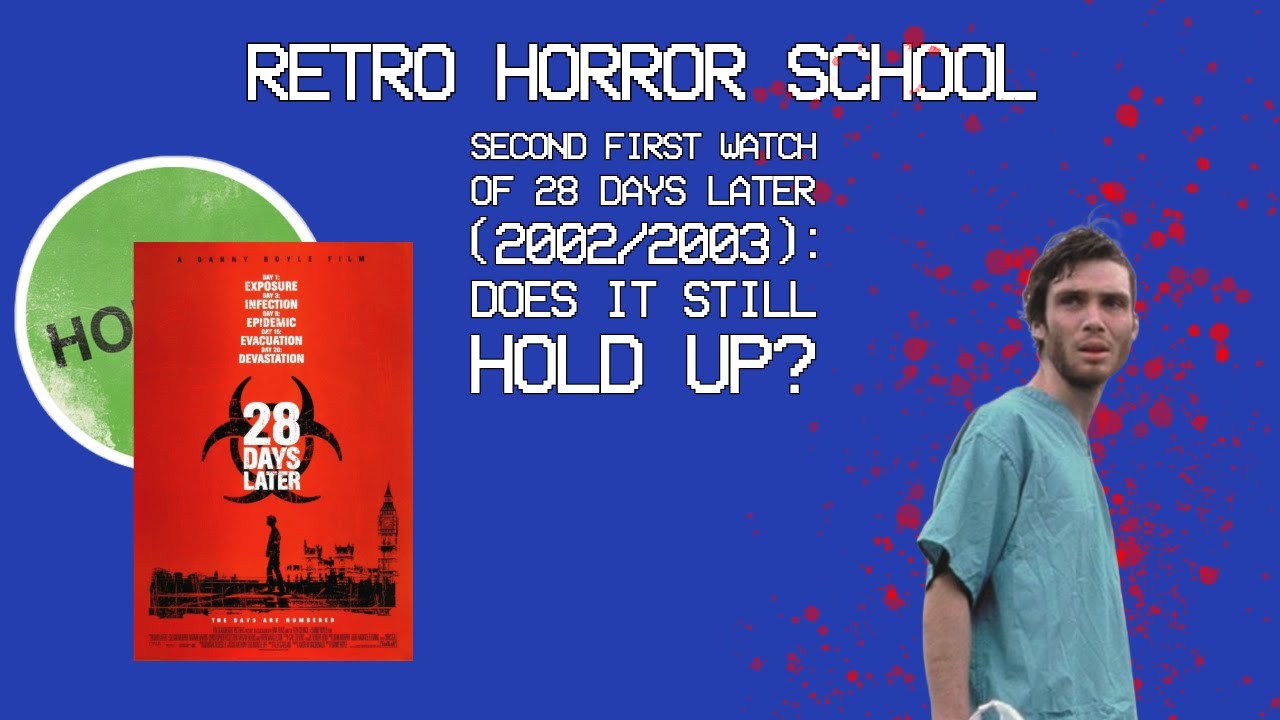 Does 28 Days Later (2002/2003) Still Hold Up? Second First
