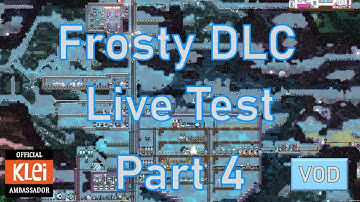 Frosty DLC Live Testing - Part 4 Oxygen Not Included