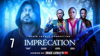 IMPRÉCATION Ep  7 - MAI 2026 - Carine, Doutshe, Mimi Kabeya, Past Dose, Yaba, Tina, Nikita, Tavares 