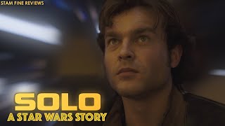 Solo: A Star Wars Story (2018)(re-reviewed). The Never-Continuing Story.