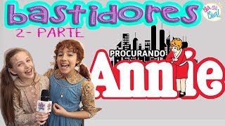 Download Lagu Bastidores Annie o musical - 2 parte COM SURPRESA!!!! MP3