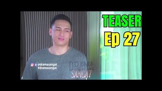 Lelaki Itu Pemilik Hatiku Episod 27 | TEASER (2)