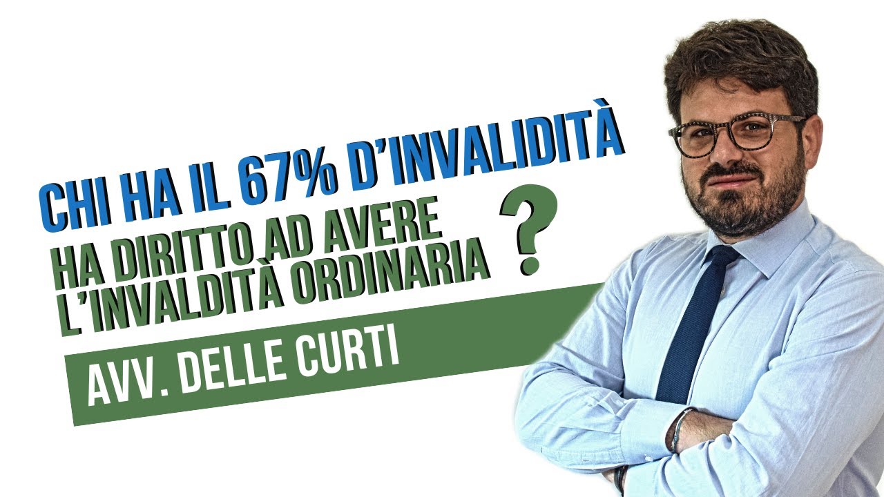 Chi ha il 67% ha diritto all'invalidità ordinaria (I. O.)?