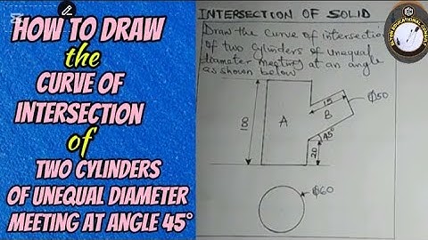 How to draw the given view of the intersection of two cylindrical pipes at angle 45°