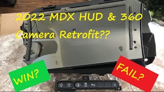 2022 MDX HUD And 360 Camera Retrofit???
