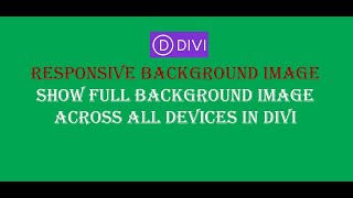 Responsive Background Image - Show Full Background Image across all devices in #Divi and #WordPress