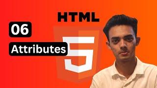 Attributes in Html | 06 | Html 5 #2023
