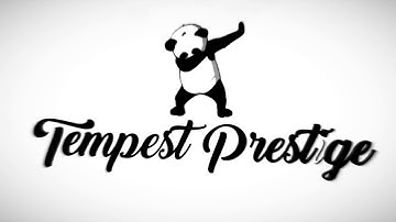 Tempest Prestige Intro 💩💩💩