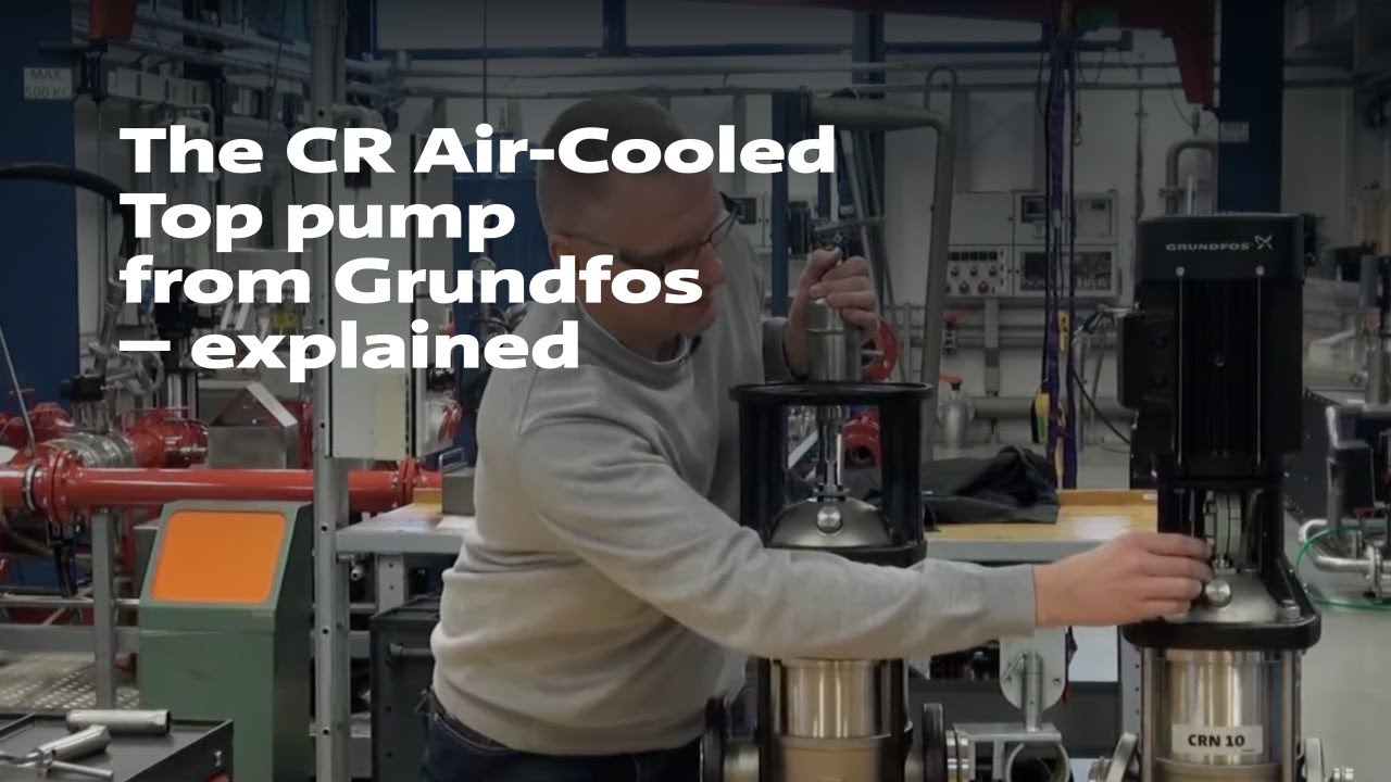 The CR AirCooled Top pump from Grundfos explained YouTube