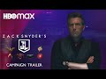 Zack Snyder's Justice League | Campaign Trailer | HBO Max