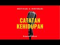 CATATAN KEHIDUPAN || Motivasi Kehidupan