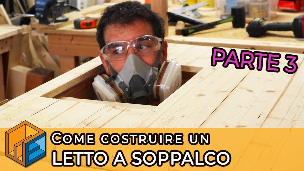 Come Costruire Un Letto A Soppalco Parte 3 Fai Da Te Youtube