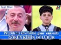 Prezidenti kövrəldən gənc xanəndə GÖRÜN KİMİN OĞLUDUR