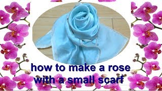 ♥スモールスカーフでバラを作る how to make a rose with a small scarf