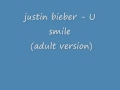 justin bieber - U smile ( adult version)   LYRICS