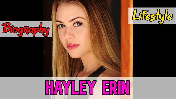 Hayley Erin American Actress Biography & Lifestyle