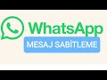 WhatsApp mesaj sabitleme, whatsapp yeni güncelleme, WhatsApp yeni özellik