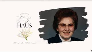 Celebration of Life for Dorothy R. Haus  - April 17, 1928 – March 19, 2026