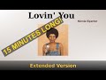 Lovin&#39; You - Minnie Riperton - Extended Version