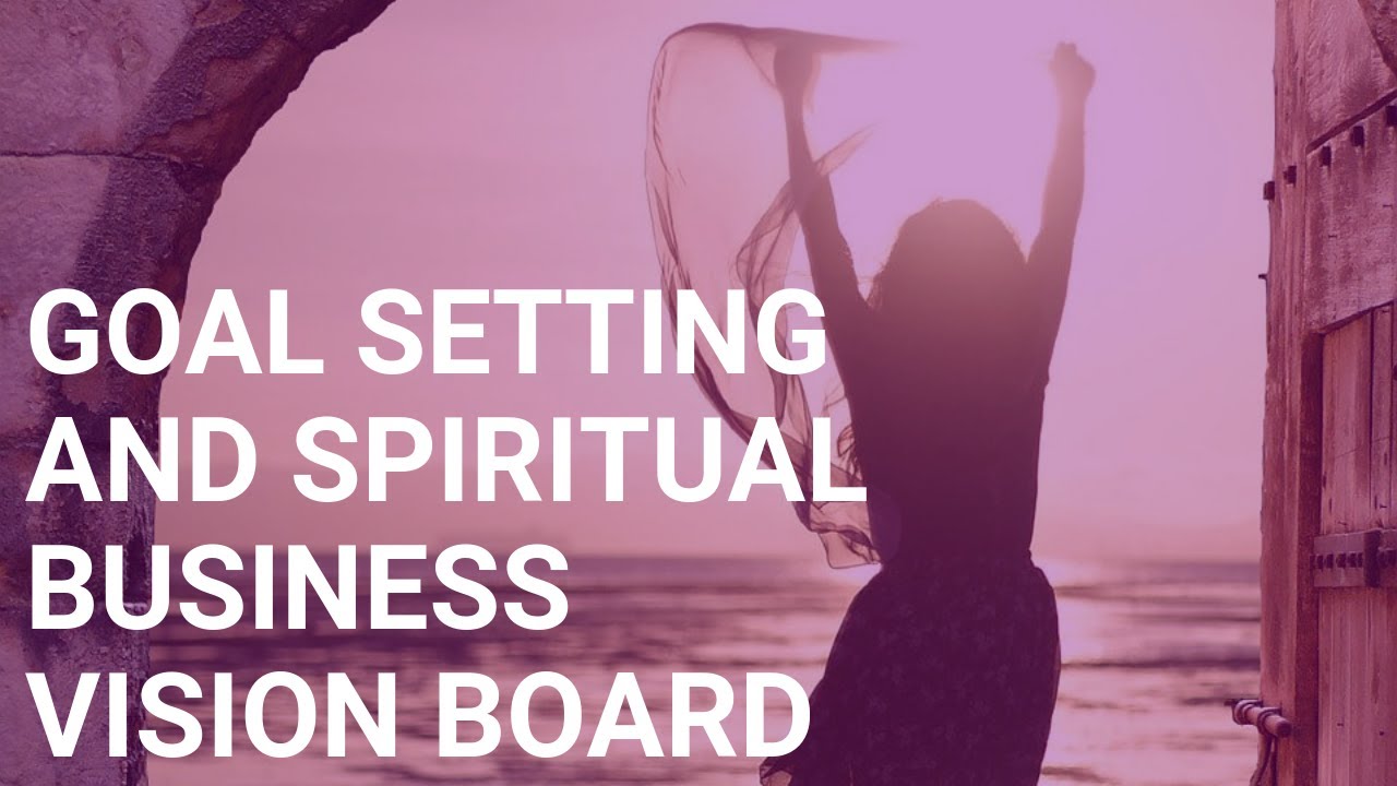 Goal Setting Spiritual Business Vision Board Template For Entrepreneur Success Youtube