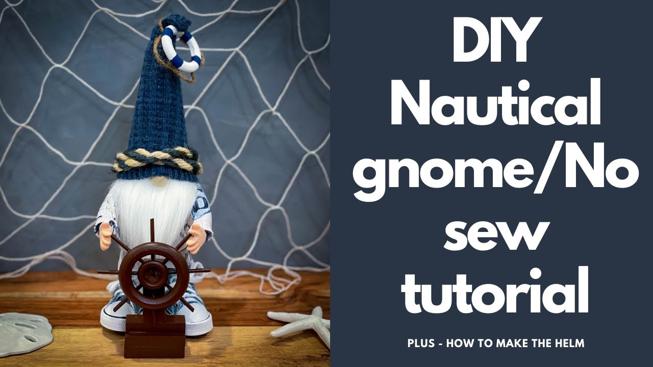 DIY Nautical Gnome Tutorial/No Sew Gnome/Beach Gnome diy