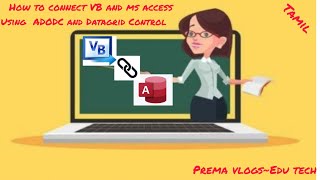Connecting VB and MS ACCESS using ADODC and Datagrid || PREMA VLOGS  | TAMIL