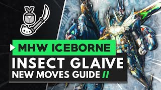 Monster Hunter World Iceborne | Insect Glaive New Moves Guide