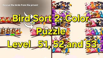 Bird Sort 2: Color Puzzle - Level 51, 52 and 53