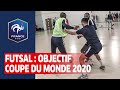 Futsal : Objectif Mondial 2020 I FFF