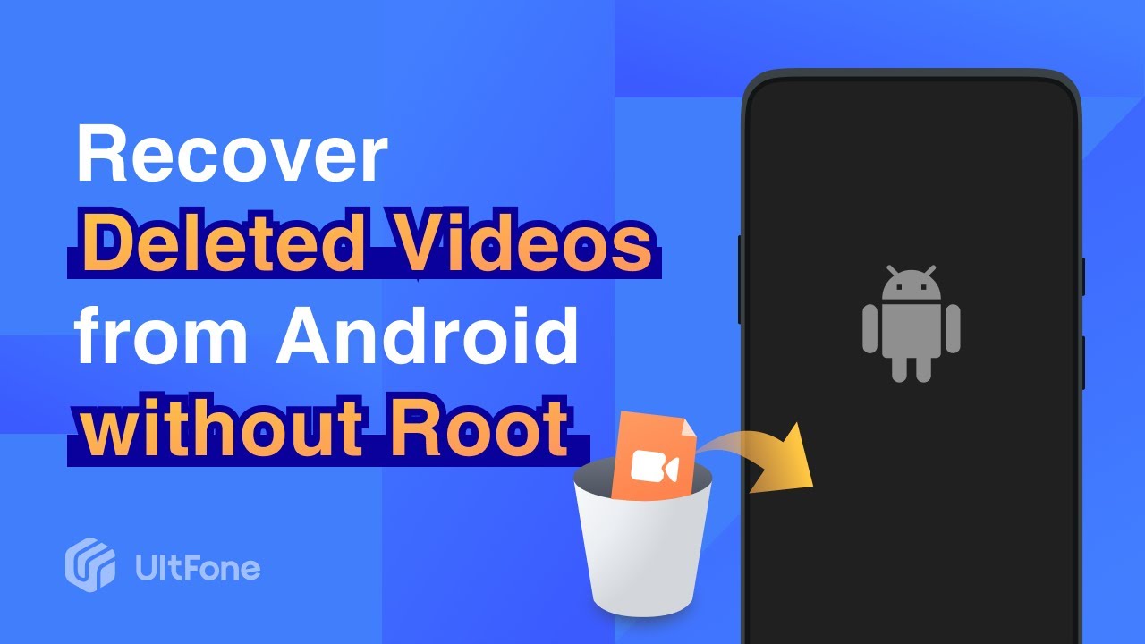 How to Recover Deleted Videos from Android Phone Without Root  