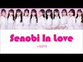 =LOVE(イコールラブ) - Senobi In Love(セノビーインラブ) Color Coded Lyrics JPN/ROM/KOR