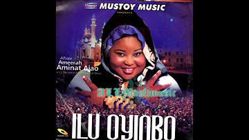 Alhaja Ameerah Aminat Ajao - Ilu Oyinbo