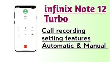 infinix Note 12 Turbo Call recording setting features Automatic & Manual