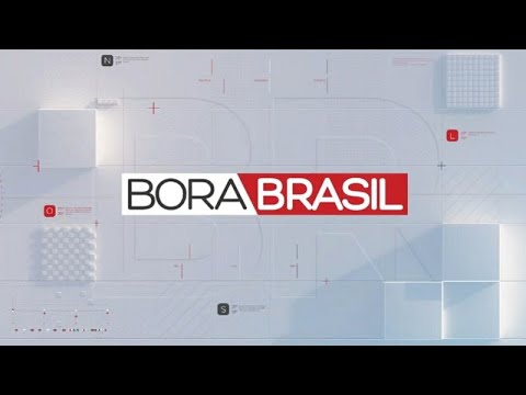 BORA BRASIL - 15/08/2022