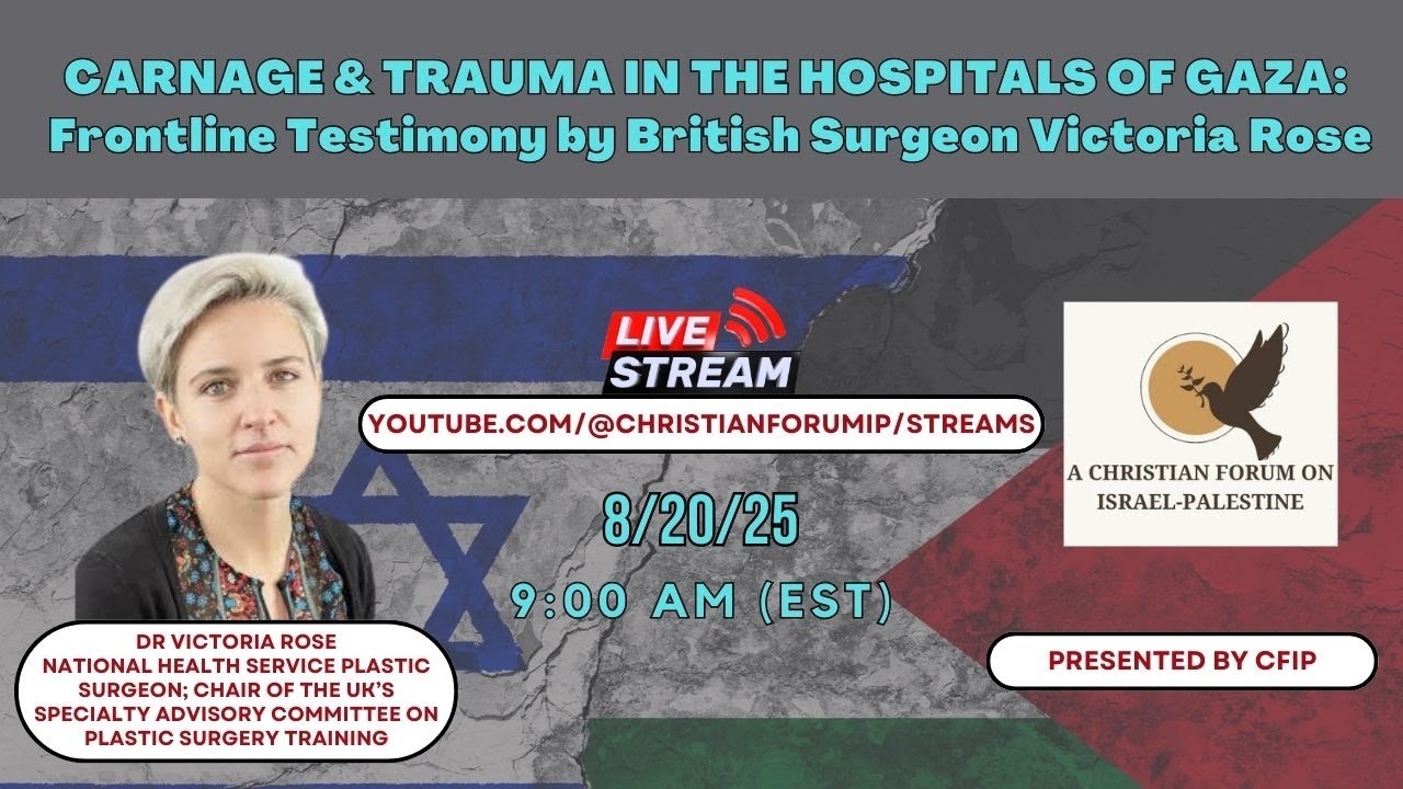 Carnage and Trauma In the Hospitals of Gaza:  Frontline Testimony by British Surgeon Victoria Rose