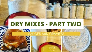 Dry Mixes - Part Two // Sauces & Gravies //  Jeni Gough