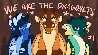 We Are The Dragonets - Part 1 [Wings of Fire]