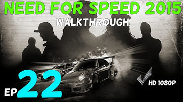 Need For Speed 2015 Gameplay Walkthrough Part 22 -  Peak Performance