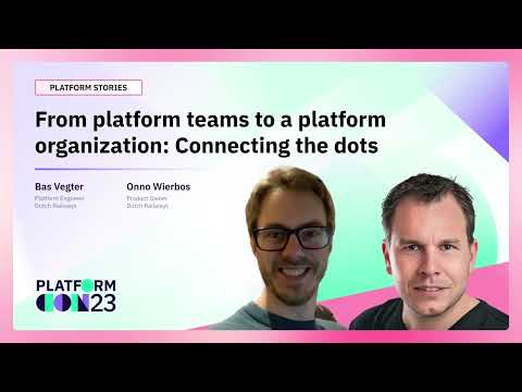 From platform teams to a platform organization: Connecting the dots | PlatformCon 2023 Episode cover