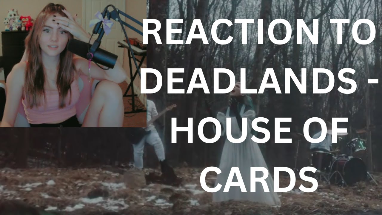REACTION TO DEADLANDS - HOUSE OF CARDS