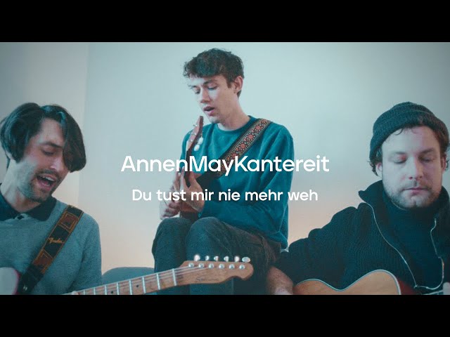 AnnenMayKantereit - Du tust mir nie mehr weh