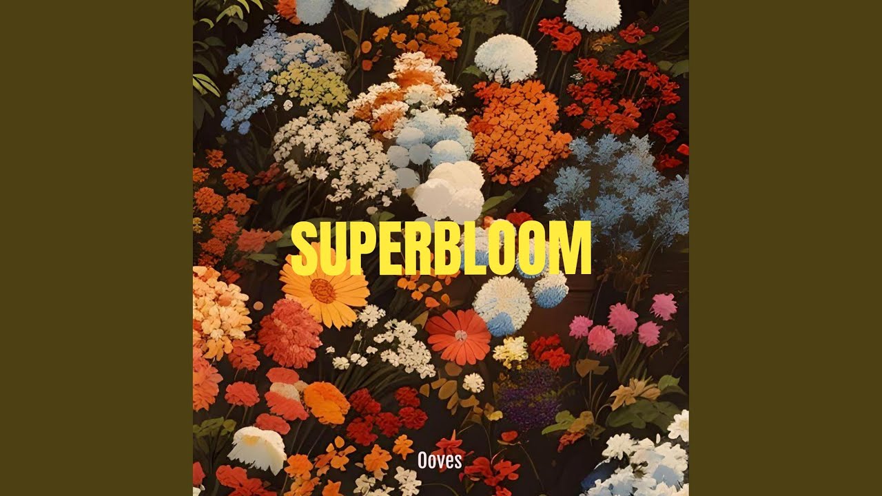 Superbloom - YouTube