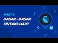 Belajar Dart untuk Flutter - Part 2: Dasar-Dasar Sintaks Dart