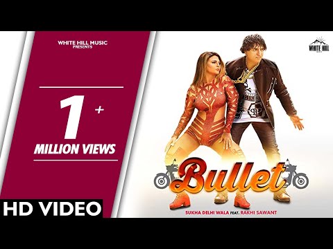 Bullet (Official Video) Sukha Delhi Wala ft. Rakhi Sawant | New Song 2018 | White Hill Music