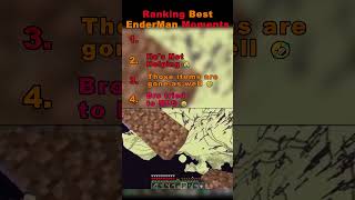 Ranking Best EnderMan Moments.#funny #ranking #fun #ranked #gaming #minecraft #gameplay #shorts
