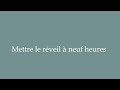 How to pronounce mettre le rveil  neuf heures set the alarm for nine correctly in french