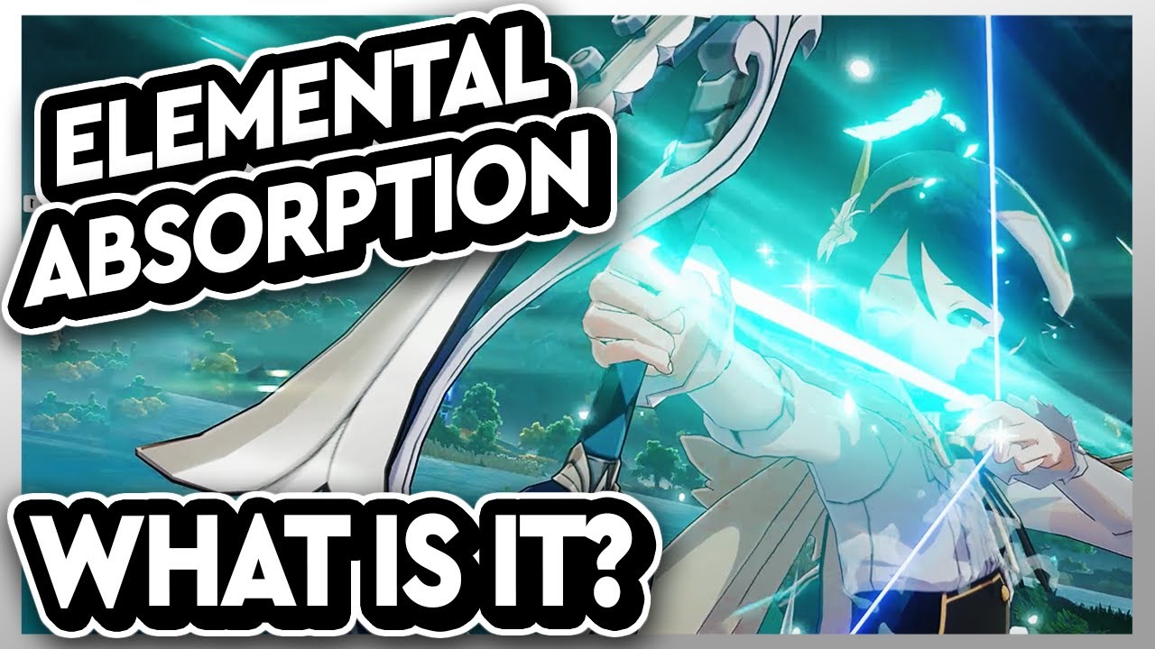 Elemental Absorption! What Is It and How Does It Work? | Genshin Impact