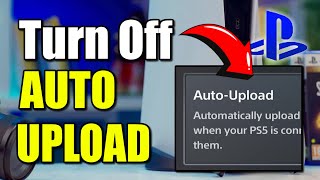 How to Turn Off Auto Upload Captures to Reduce LAG on PS5 for High PING (Best Method)
